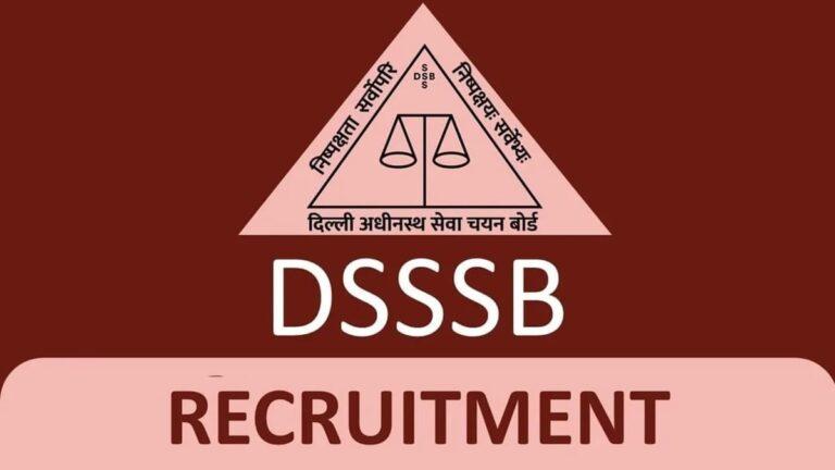 DSSSB Recruitment 2026: 911 पदों पर निकली है भर्ती, 1.42 लाख तक सैलरी, 25 मार्च तक करें आवेदन, जानें आयु सीमा और योग्यता