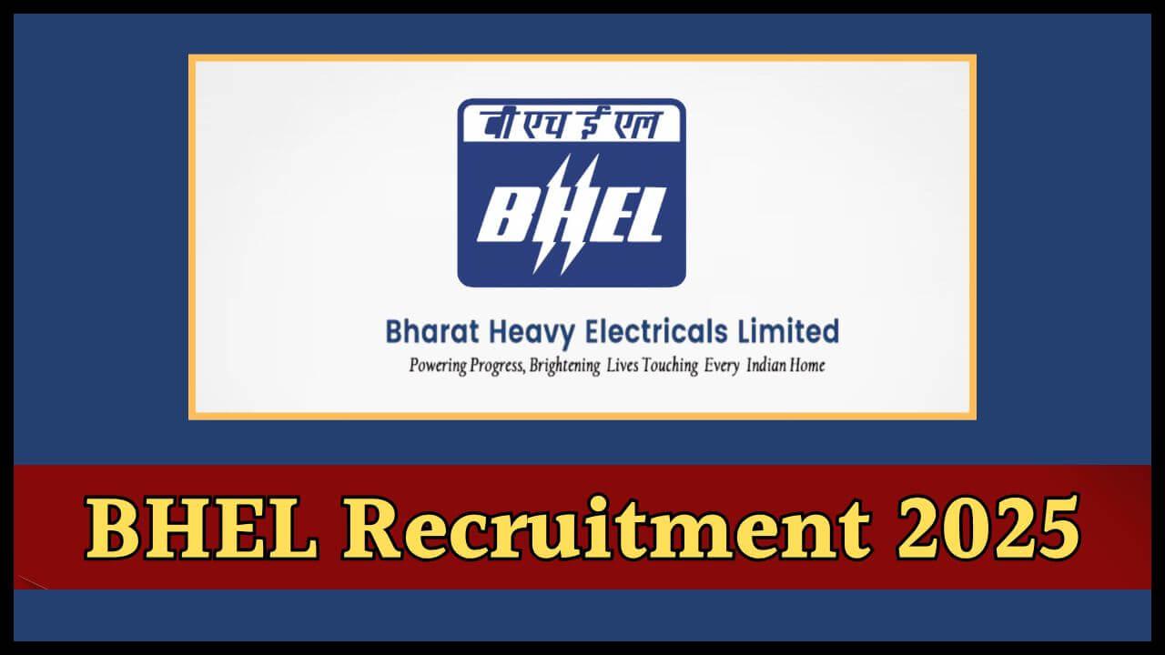 BHEL में नौकरी का गोल्डन चांस, 515 पदों पर निकली भर्ती, मोटी सैलरी, 16 जुलाई से आवेदन शुरू, यहां जानें डिटेल