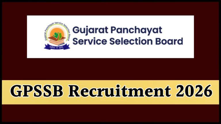 GPSSB Vacancy 2026: 1948 पदों पर निकली है भर्ती, आयु सीमा 40 वर्ष, 20 मई तक करें आवेदन, जानें योग्यता और अन्य डिटेल्स