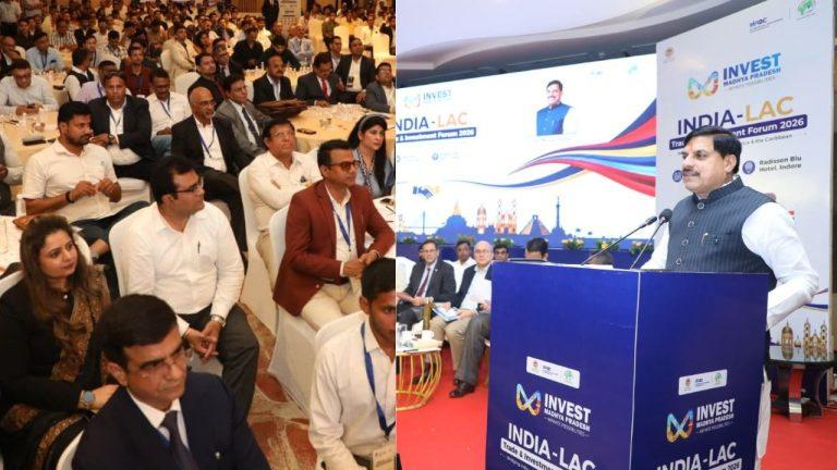 India-LAC Trade and Investment Forum 2026 : सीएम डॉ मोहन यादव बोले मध्यप्रदेश में व्यापार-व्यवसाय के लिए अनुकूल वातावरण