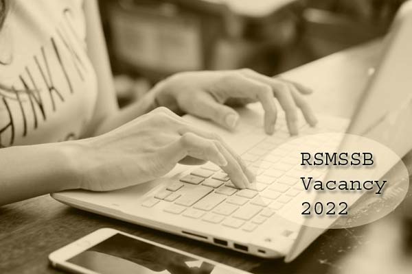 RSMSSB Vacancy 2022 : 11249 इंस्ट्रक्टर एवं इंजीनियर पदों पर निकली भर्ती