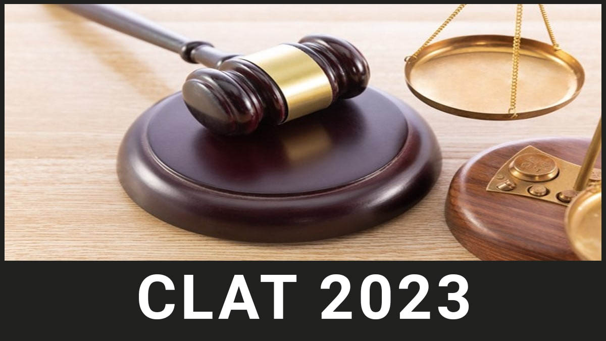 CLAT 2023 Registration : 8 अगस्त से क्लैट 2023 के आवेदन शुरू, जानिए कब होगी परीक्षा