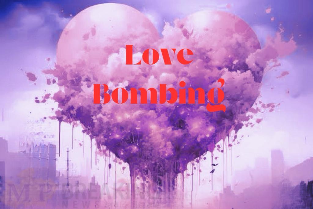 Love Bombing