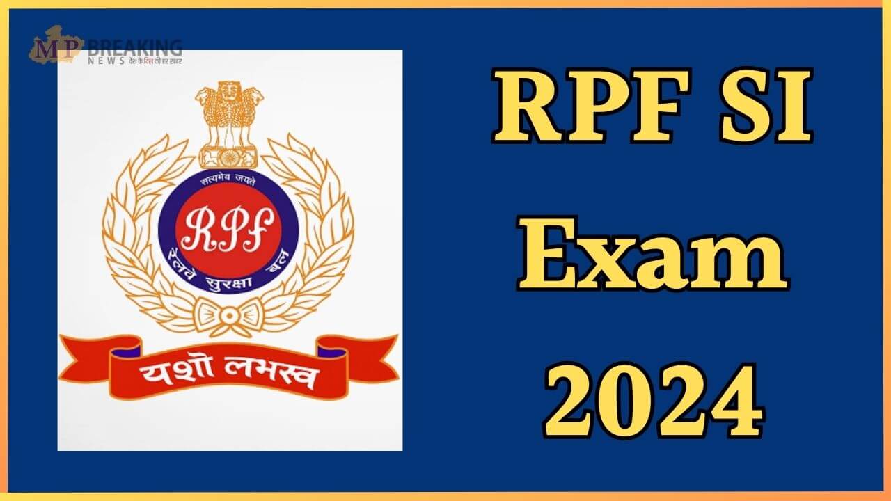 RPF SI Exam 2024