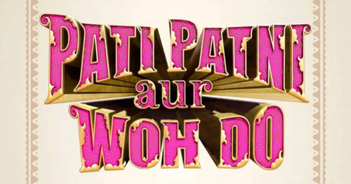 एक्टर Pati patni aur woh 2